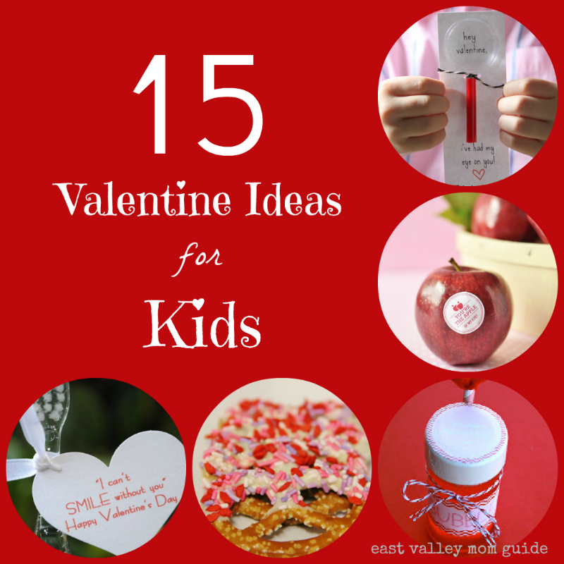 15 Valentine Ideas for Kids